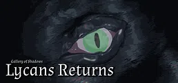 Gallery of Shadows - Lycans Returns
