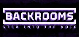 Backrooms: Step Into The Void