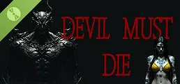 Devil Must Die: The Last Supper Demo