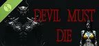 Devil Must Die: The Last Supper Demo