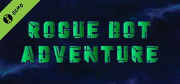 Rogue Bot Adventure Demo