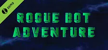 Rogue Bot Adventure Demo