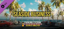 Parking Tycoon: Business Simulator - SEASIDE BUSINESS