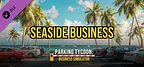 Parking Tycoon: Business Simulator - SEASIDE BUSINESS