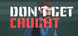 Don't Get Caught!