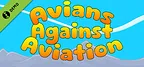 Avians Against Aviation Demo