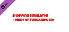 Shopping Simulator - Diary of FunGames CEO