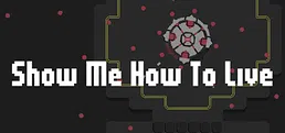 Show Me How To Live