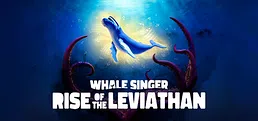 Whale Singer: Rise of the Leviathan