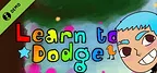 Learn to Dodge Demo