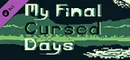My Final Cursed Days - Cursed Transformation Version