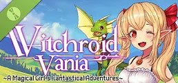 Witchroid Vania: A Magical Girl’s Fantastical Adventures DEMO