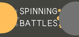 Spinning Battles