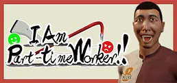 I Am Part-time Worker!!