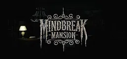 Mindbreak Mansion