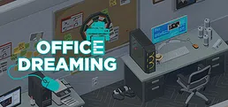 Office Dreaming