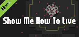 Show Me How To Live Demo