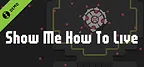 Show Me How To Live Demo
