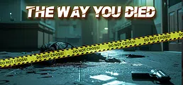 The way you died