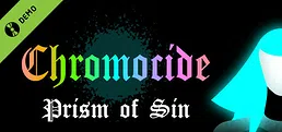 Chromocide: Prism of Sin Demo