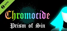 Chromocide: Prism of Sin Demo