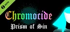 Chromocide: Prism of Sin Demo