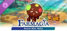 Farmagia - Buncle Skin: Melty