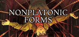 NonPlatonic Forms