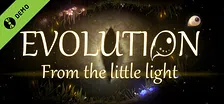 Evolution From the little light Demo