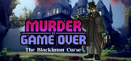 Murder Is Game Over: The Blackinton Curse
