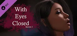 With Eyes Closed - S. 1 - Deluxe Edition