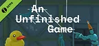 An Unfinished Game Demo