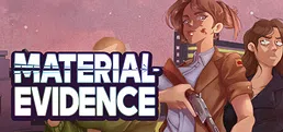 Material Evidence