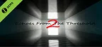 Echoes From The Threshold 2 Demo