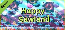 Happy Sawland Demo