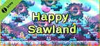 Happy Sawland Demo