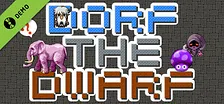 Dorf the Dwarf Demo