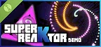 Super reaKtor Demo