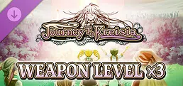 Weapon Level x3 - Journey to Kreisia