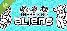 There's No Aliens Demo
