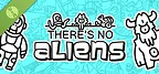 There's No Aliens Demo