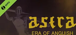 ASTRA : Era Of Anguish Demo