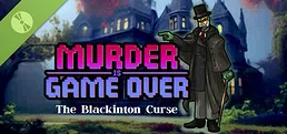 Murder Is Game Over: The Blackinton Curse Demo