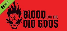 Blood for the Old Gods Demo