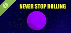 Never Stop Rolling Demo