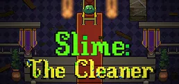 Slime: The Cleaner