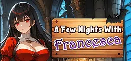 A Few Nights With : Francesca