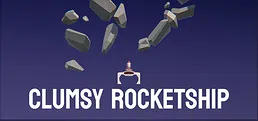Clumsy Rocketship