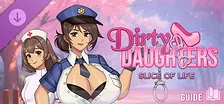 Dirty Daughters: Guide
