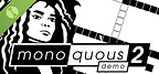 Monoquous 2 Demo